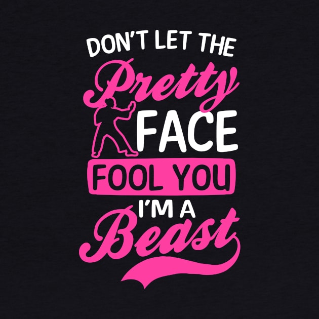 Karate Shirt | Don't Let The Pretty Face Fool You Beast by Gawkclothing